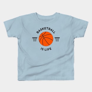 Basketball is life Kids T-Shirt